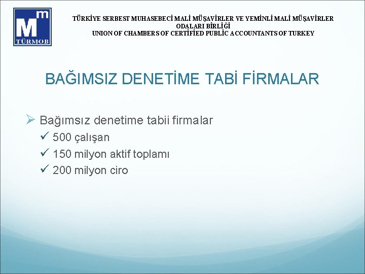 TÜRKİYE SERBEST MUHASEBECİ MALİ MÜŞAVİRLER VE YEMİNLİ MALİ MÜŞAVİRLER ODALARI BİRLİĞİ UNION OF CHAMBERS