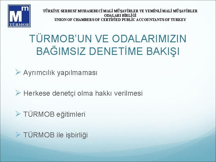 TÜRKİYE SERBEST MUHASEBECİ MALİ MÜŞAVİRLER VE YEMİNLİ MALİ MÜŞAVİRLER ODALARI BİRLİĞİ UNION OF CHAMBERS