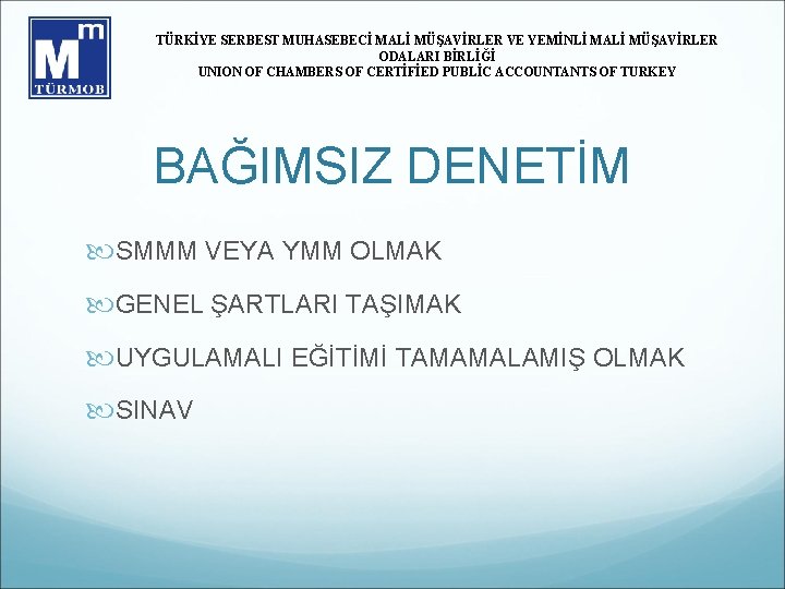 TÜRKİYE SERBEST MUHASEBECİ MALİ MÜŞAVİRLER VE YEMİNLİ MALİ MÜŞAVİRLER ODALARI BİRLİĞİ UNION OF CHAMBERS