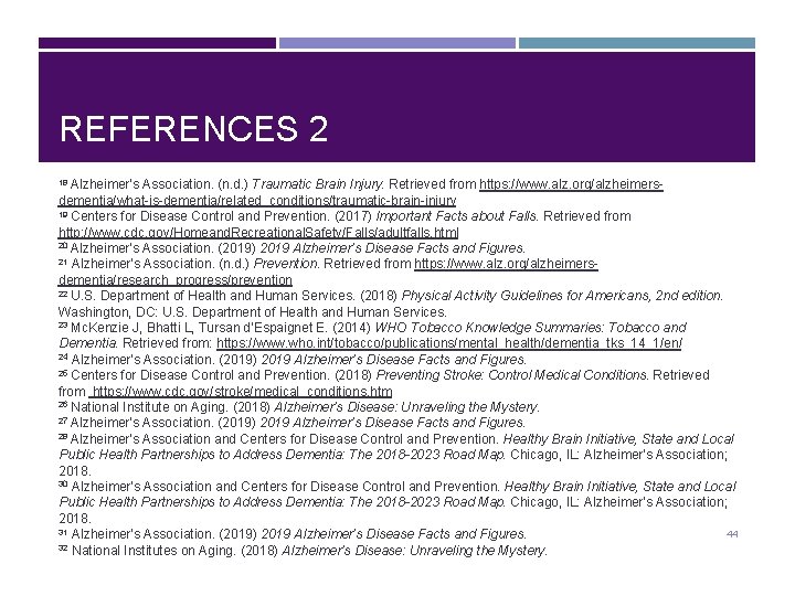 REFERENCES 2 18 Alzheimer’s Association. (n. d. ) Traumatic Brain Injury. Retrieved from https: