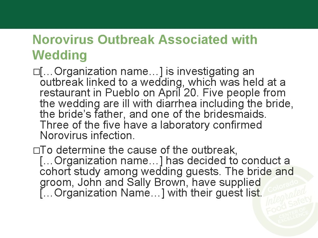 Norovirus Outbreak Associated with Wedding �[…Organization name…] is investigating an outbreak linked to a