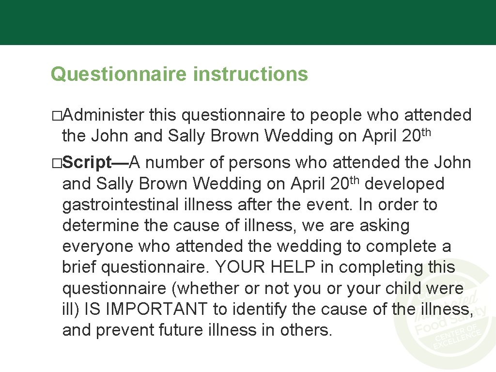 Questionnaire instructions �Administer this questionnaire to people who attended the John and Sally Brown