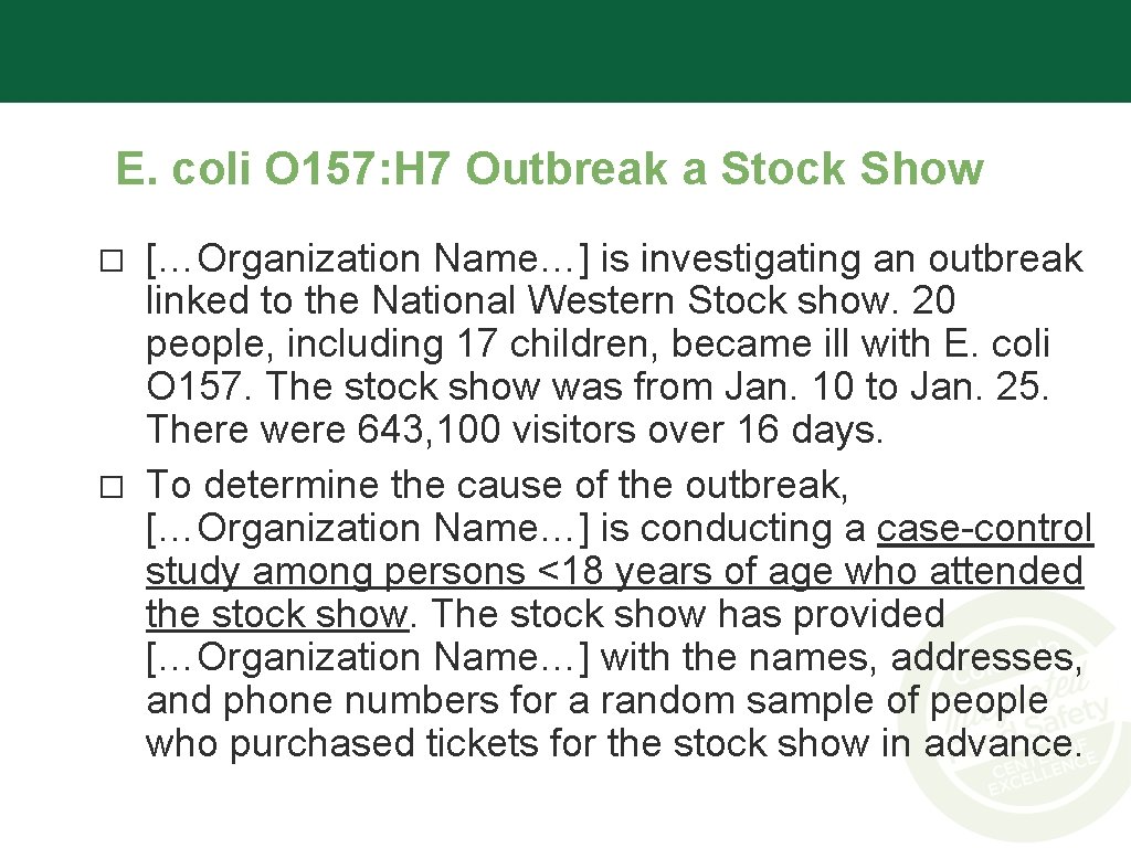 E. coli O 157: H 7 Outbreak a Stock Show � � […Organization Name…]