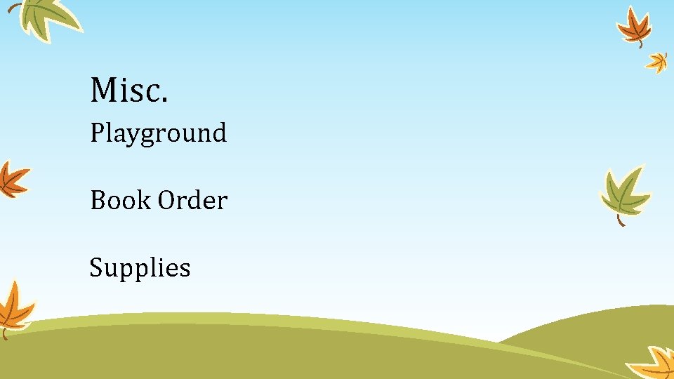 Misc. Playground Book Order Supplies 