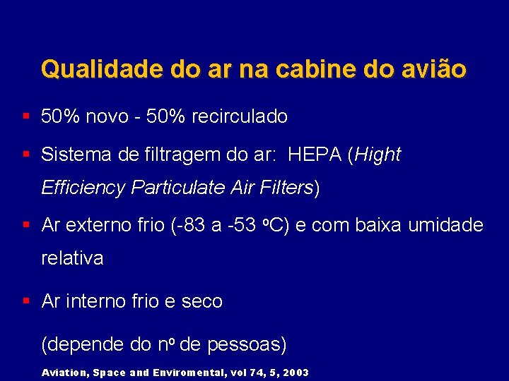 Qualidade do ar na cabine do avião § 50% novo - 50% recirculado §