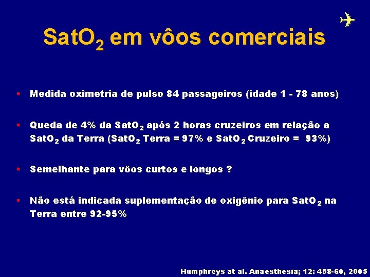 Sat. O 2 em vôos comerciais ✈ § Medida oximetria de pulso 84 passageiros
