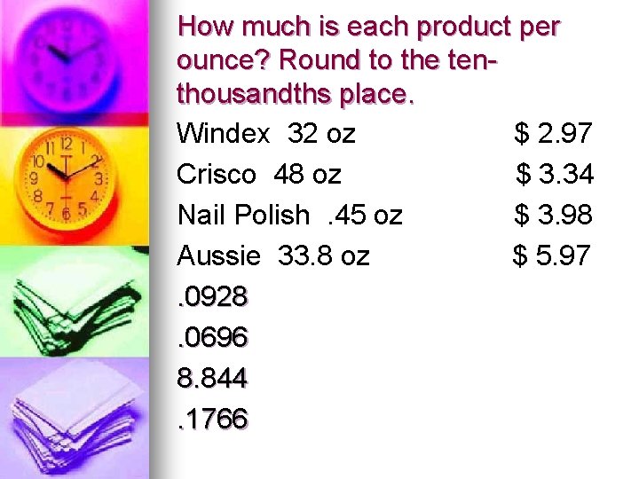 How much is each product per ounce? Round to the tenthousandths place. Windex 32