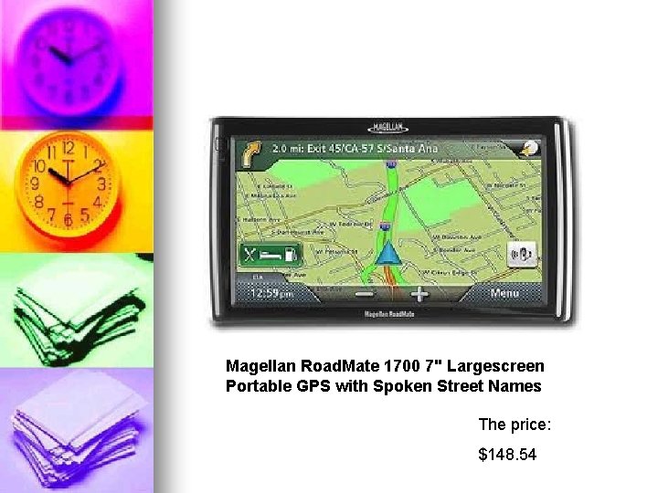 Magellan Road. Mate 1700 7" Largescreen Portable GPS with Spoken Street Names The price: