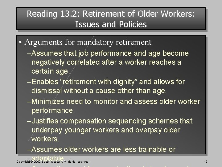Reading 13. 2: Retirement of Older Workers: Issues and Policies • Arguments for mandatory