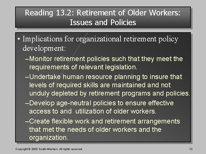 Reading 13. 2: Retirement of Older Workers: Issues and Policies • Implications for organizational