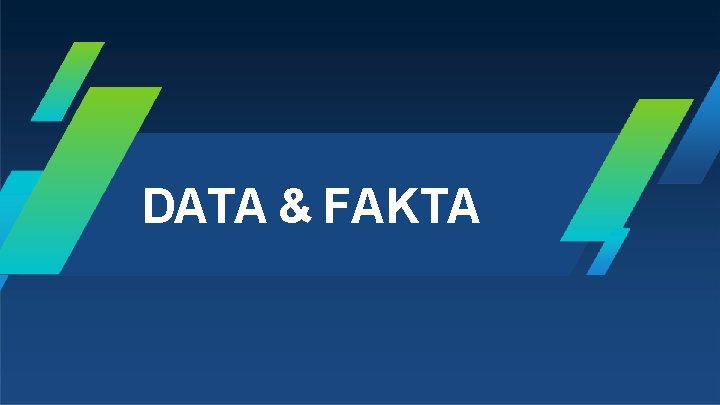 DATA & FAKTA 