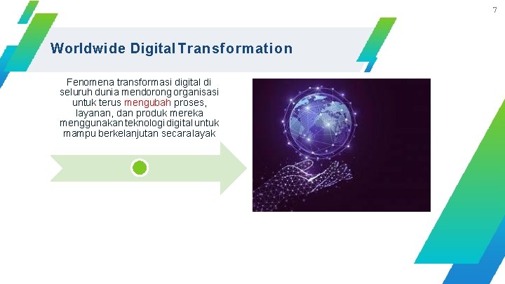 7 Worldwide Digital Transformation Fenomena transformasi digital di seluruh dunia mendorong organisasi untuk terus