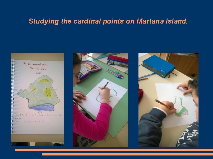 Studying the cardinal points on Martana Island. 