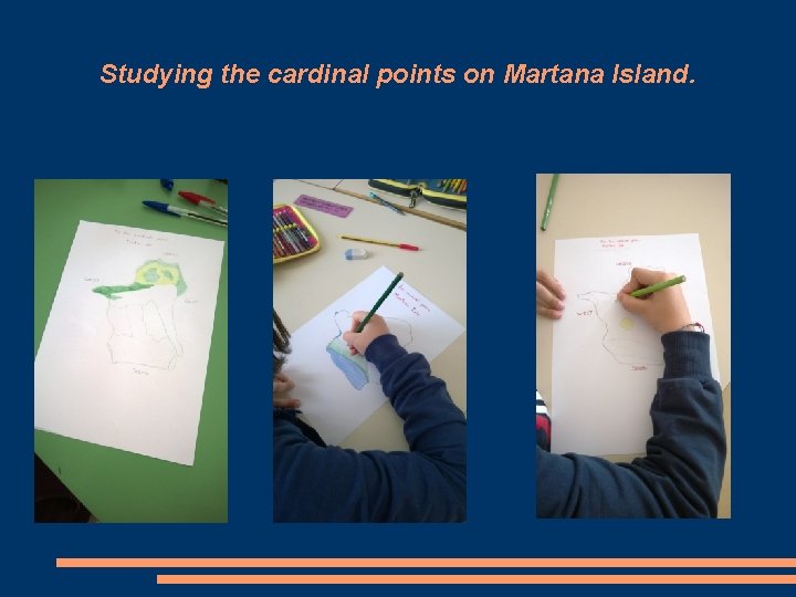 Studying the cardinal points on Martana Island. 