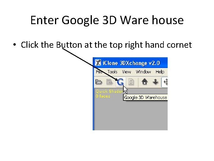 Enter Google 3 D Ware house • Click the Button at the top right