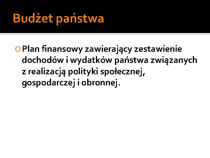  Plan finansowy zawierający zestawienie dochodów i wydatków państwa związanych z realizacją polityki społecznej,