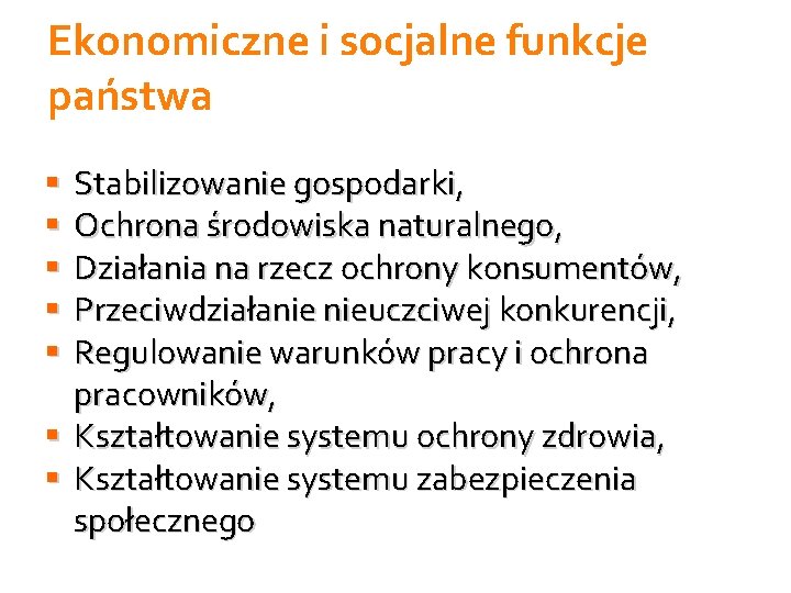 Ekonomiczne i socjalne funkcje państwa Stabilizowanie gospodarki, Ochrona środowiska naturalnego, Działania na rzecz ochrony