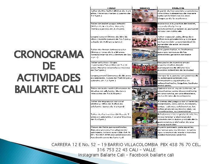 CRONOGRAMA DE ACTIVIDADES BAILARTE CALI CARRERA 12 E No. 52 - 19 BARRIO VILLACOLOMBIA