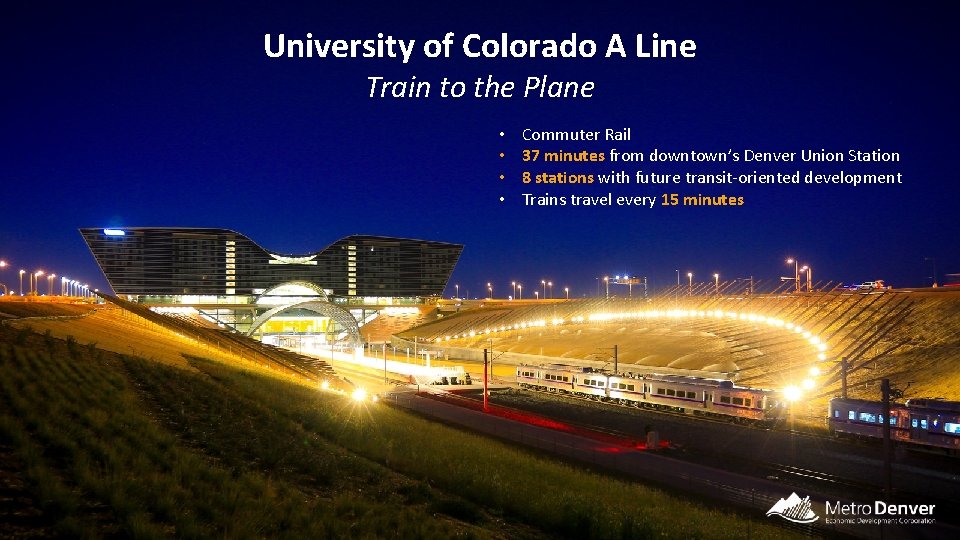 University of Colorado A Line Train to the Plane • • Commuter Rail 37