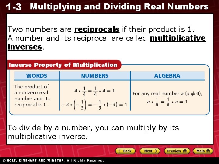 1 -3 Multiplying and Dividing Real Numbers Two numbers are reciprocals if their product 1 -3 Multiplying and Dividing Real Numbers Two numbers are reciprocals if their product