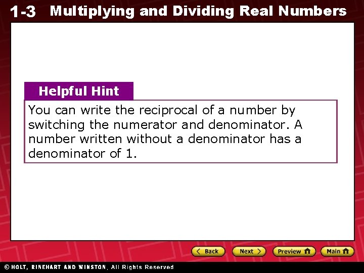 1 -3 Multiplying and Dividing Real Numbers Helpful Hint You can write the reciprocal 1 -3 Multiplying and Dividing Real Numbers Helpful Hint You can write the reciprocal
