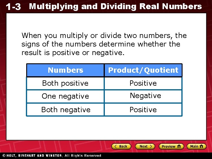 1 -3 Multiplying and Dividing Real Numbers When you multiply or divide two numbers, 1 -3 Multiplying and Dividing Real Numbers When you multiply or divide two numbers,