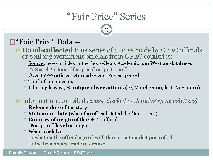 “Fair Price” Series 13 �“Fair Price” Data – Hand-collected time series of quotes made