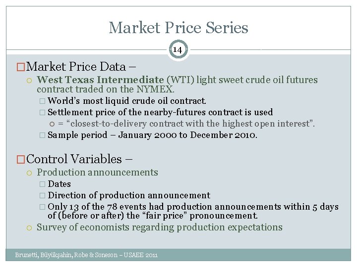 Market Price Series 14 �Market Price Data – West Texas Intermediate (WTI) light sweet