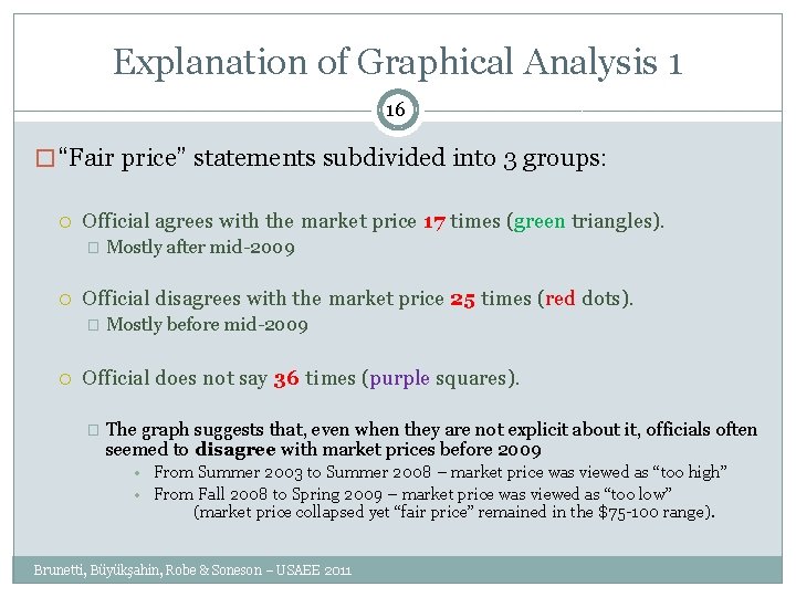 Explanation of Graphical Analysis 1 16 � “Fair price” statements subdivided into 3 groups: