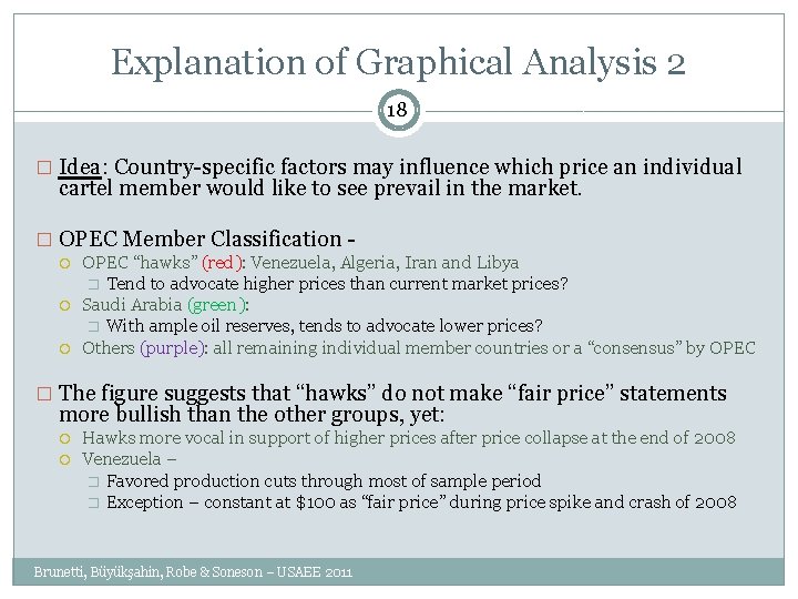 Explanation of Graphical Analysis 2 18 � Idea: Country-specific factors may influence which price