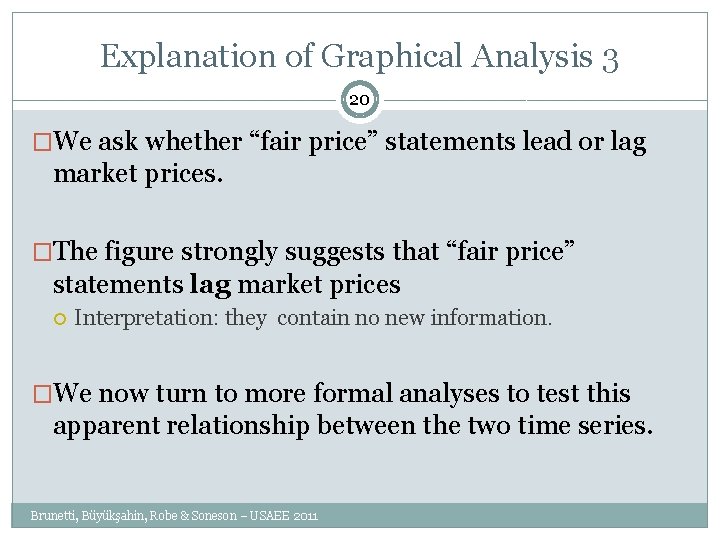 Explanation of Graphical Analysis 3 20 �We ask whether “fair price” statements lead or