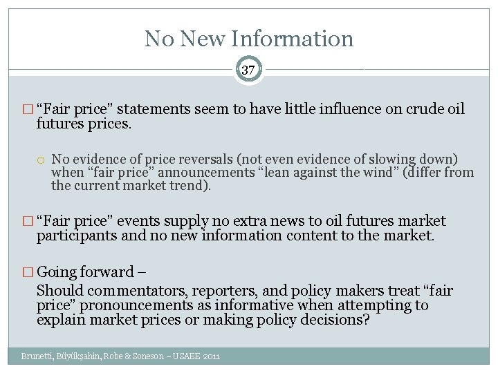 No New Information 37 � “Fair price” statements seem to have little influence on