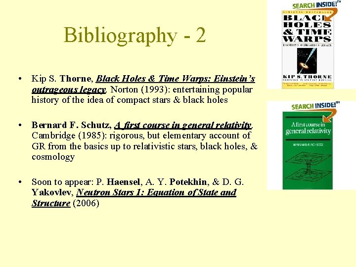 Bibliography - 2 • Kip S. Thorne, Black Holes & Time Warps: Einstein’s outrageous