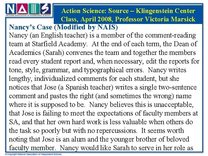 Action Science: Source – Klingenstein Center Class, April 2008, Professor Victoria Marsick Nancy’s Case