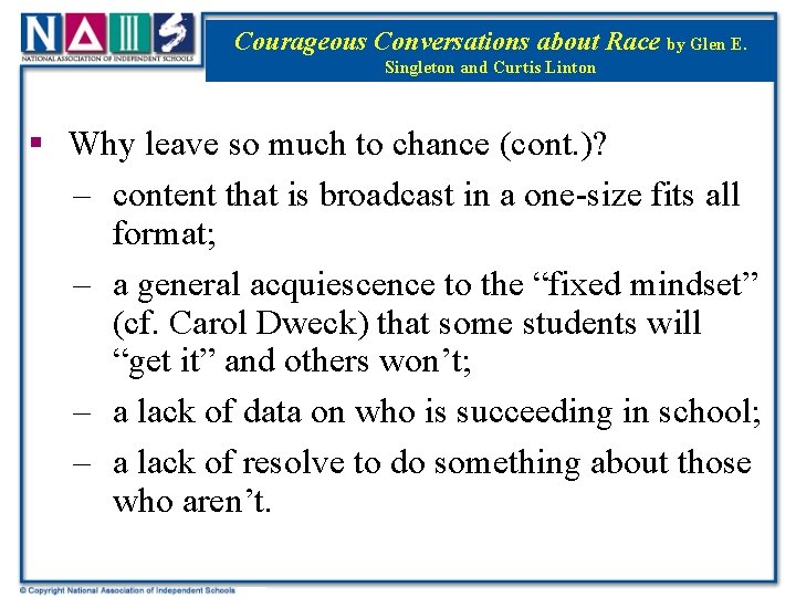 Courageous Conversations about Race by Glen E. Title Singleton and Curtis Linton § Why