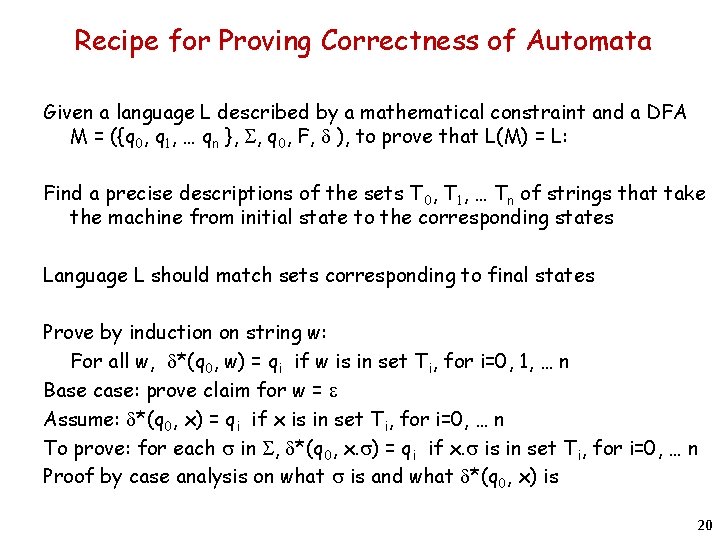 Recipe for Proving Correctness of Automata Given a language L described by a mathematical