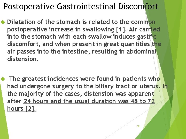 Postoperative Gastrointestinal Discomfort Dilatation of the stomach is related to the common postoperative increase Postoperative Gastrointestinal Discomfort Dilatation of the stomach is related to the common postoperative increase