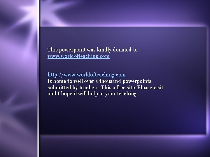 This powerpoint was kindly donated to www. worldofteaching. com http: //www. worldofteaching. com Is