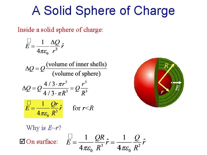 A Solid Sphere of Charge Inside a solid sphere of charge: R r for