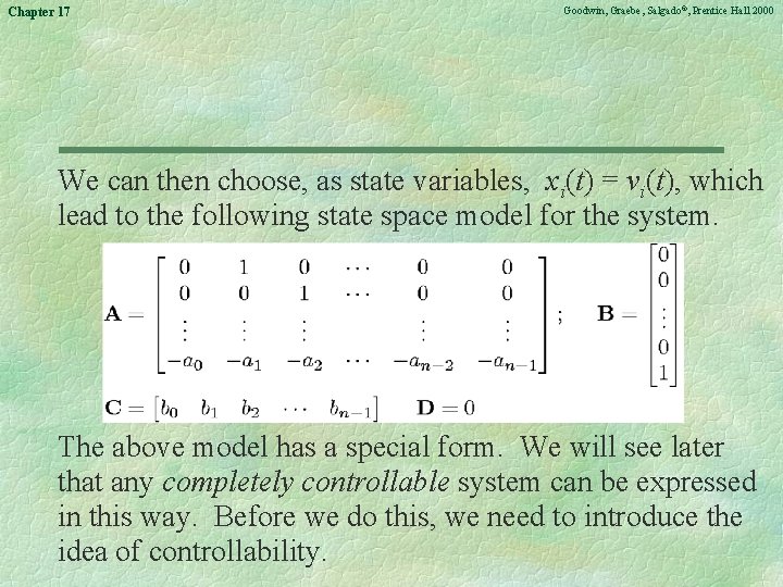 Chapter 17 Goodwin, Graebe, Salgado©, Prentice Hall 2000 We can then choose, as state