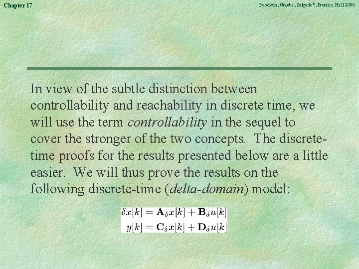Chapter 17 Goodwin, Graebe, Salgado©, Prentice Hall 2000 In view of the subtle distinction