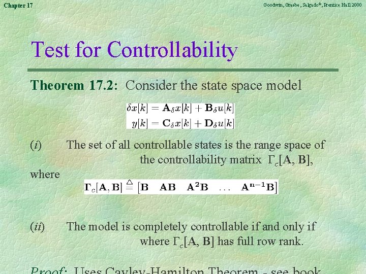 Goodwin, Graebe, Salgado©, Prentice Hall 2000 Chapter 17 Test for Controllability Theorem 17. 2: