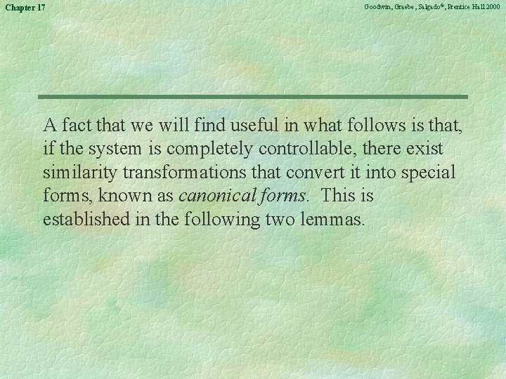 Chapter 17 Goodwin, Graebe, Salgado©, Prentice Hall 2000 A fact that we will find