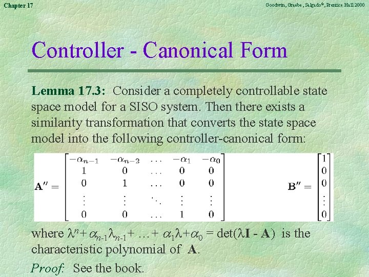 Chapter 17 Goodwin, Graebe, Salgado©, Prentice Hall 2000 Controller - Canonical Form Lemma 17.