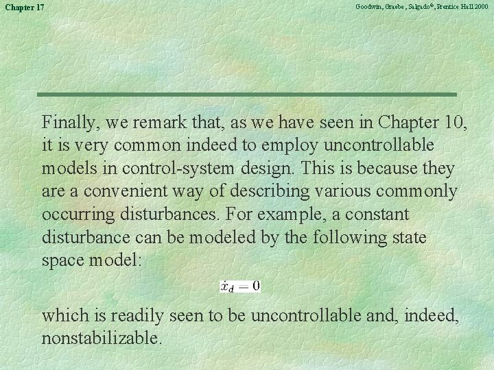 Chapter 17 Goodwin, Graebe, Salgado©, Prentice Hall 2000 Finally, we remark that, as we