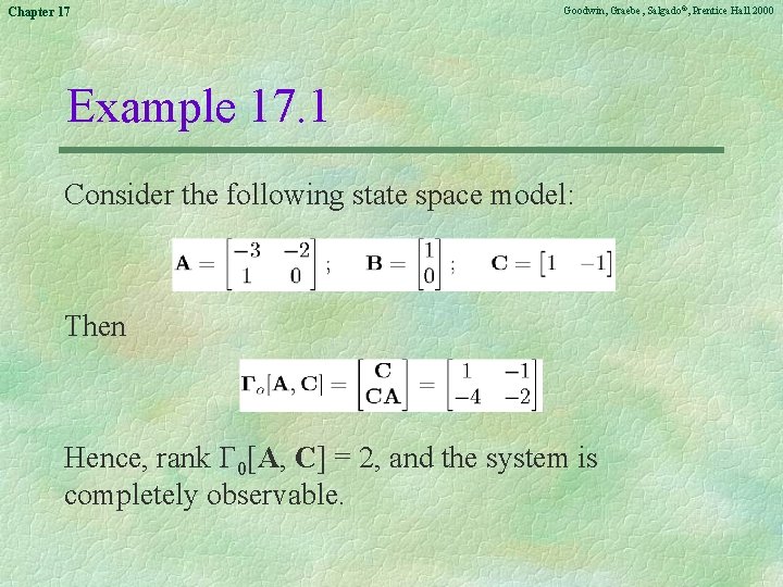Chapter 17 Goodwin, Graebe, Salgado©, Prentice Hall 2000 Example 17. 1 Consider the following