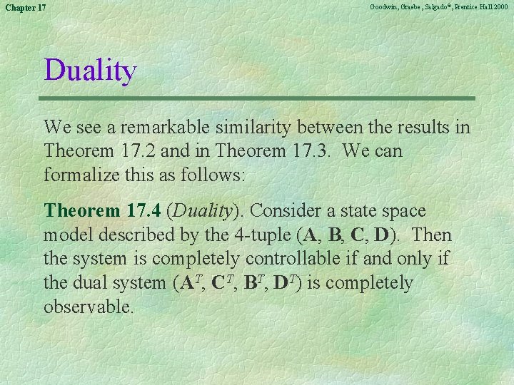 Chapter 17 Goodwin, Graebe, Salgado©, Prentice Hall 2000 Duality We see a remarkable similarity
