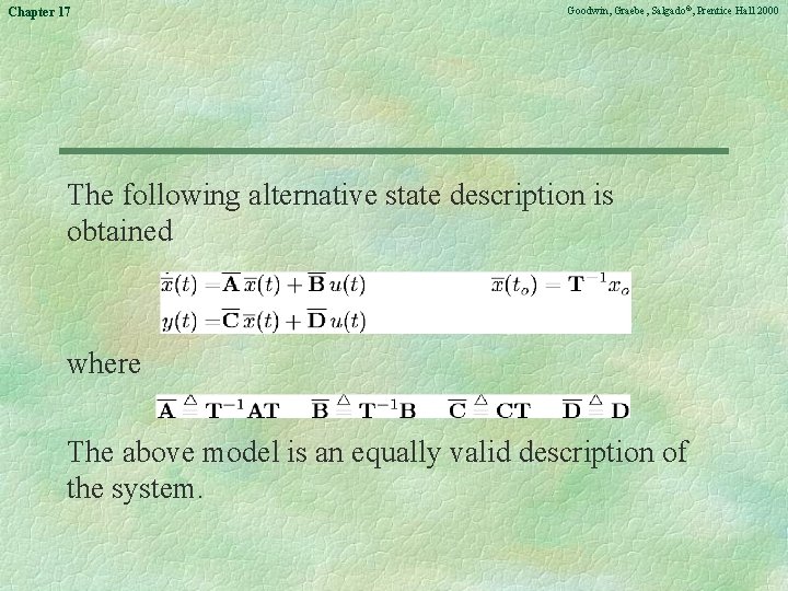 Chapter 17 Goodwin, Graebe, Salgado©, Prentice Hall 2000 The following alternative state description is