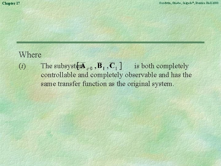 Goodwin, Graebe, Salgado©, Prentice Hall 2000 Chapter 17 Where (i) The subsystem is both
