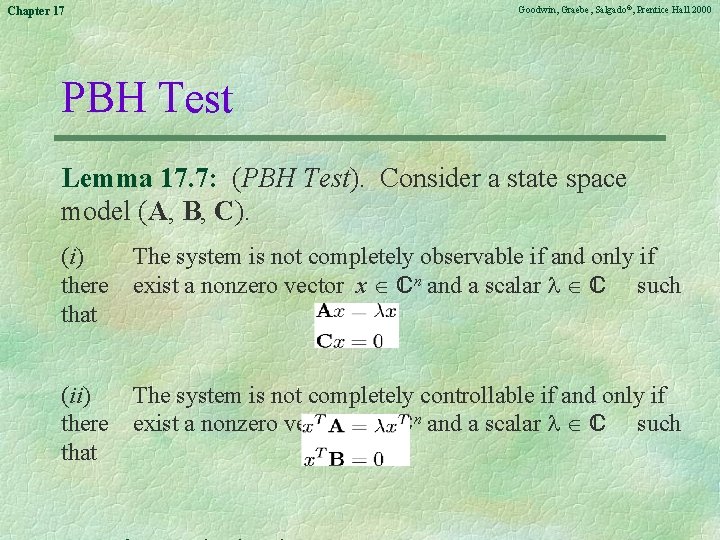 Goodwin, Graebe, Salgado©, Prentice Hall 2000 Chapter 17 PBH Test Lemma 17. 7: (PBH
